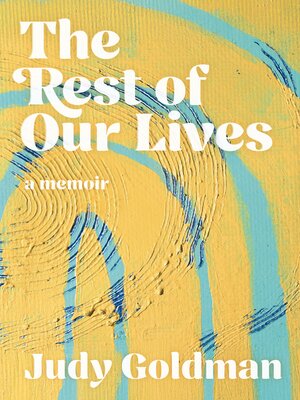 cover image of The Rest of Our Lives